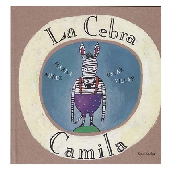 Histórias para crianças de 1 a 2 anos - Camila a zebra.  Editora Kalandraka